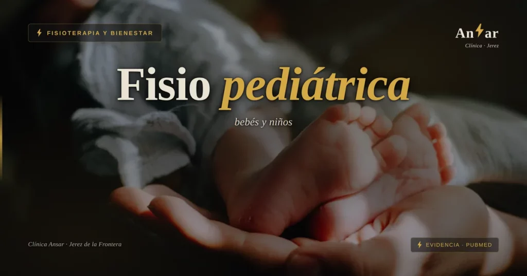 Fisioterapia pediátrica: beneficios para bebés y niños con p… — Clínica Ansar, fisioterapia en Jerez