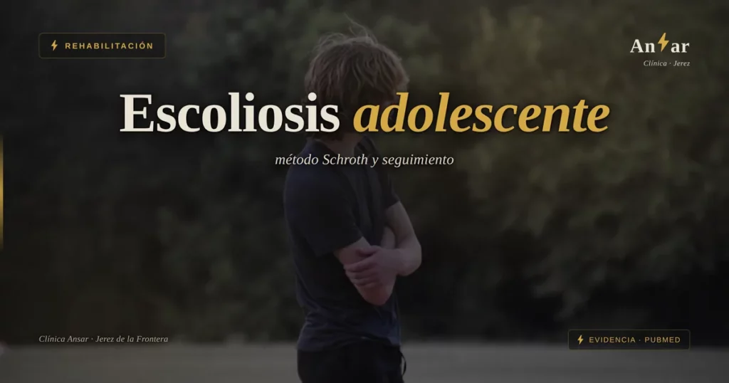 Escoliosis en adolescentes: método Schroth y postura — Clínica Ansar, fisioterapia en Jerez de la Frontera