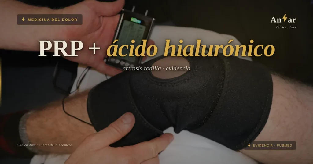 PRP para la rodilla: por qué lo combinamos con ácido hialuró… — Clínica Ansar, fisioterapia en Jerez