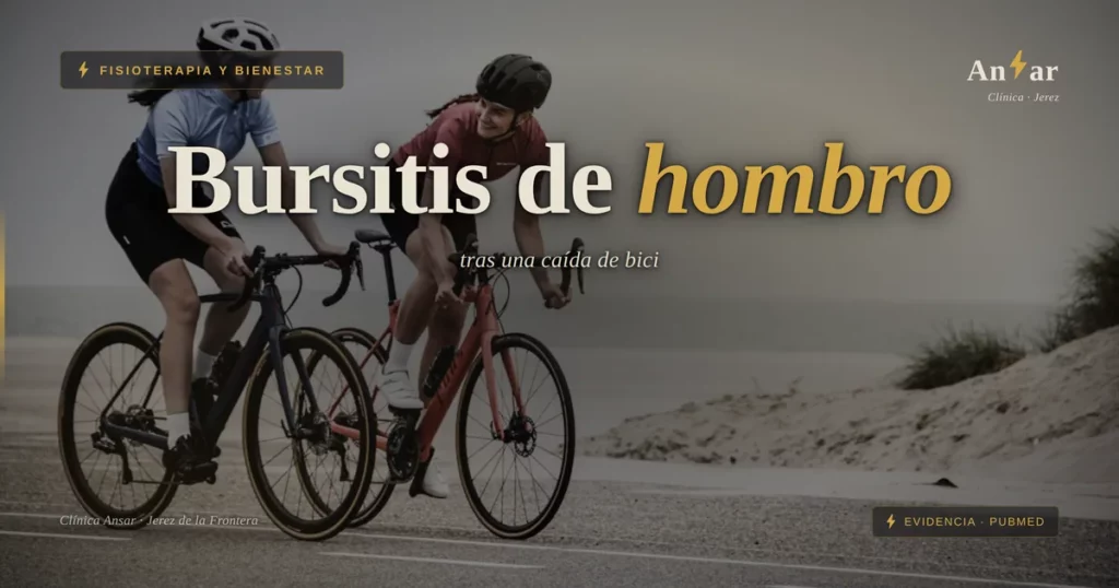 Bursitis de hombro tras una caída de bici: por qué un mes de… — Clínica Ansar, fisioterapia en Jerez